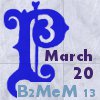 B2MeM 2013 Day Twenty