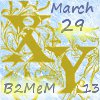 B2MeM 2013 Day Twenty-Nine