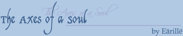 The Axes of a Soul by Eärillë