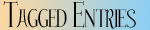 Tagged Entries