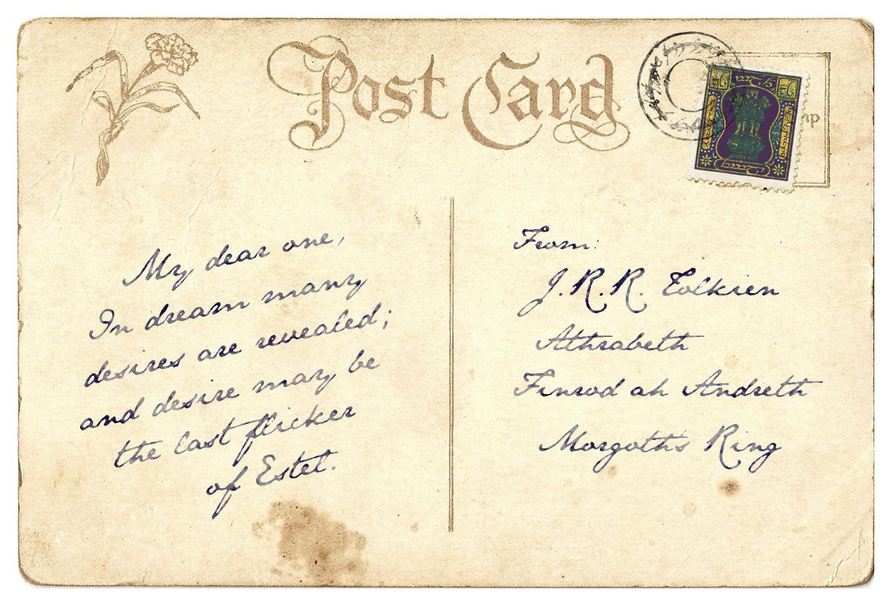 The back of a postcard. Text reads: My dear one, in dreams many desires are revealed and desire may be the last flicker of Estel. From: J.R.R. Tolkien. Athrabeth Finrod a Andreth. Morgoth's Ring.