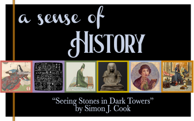 A Sense of History - Seeing Stones in Dark Towers by Simon J. Cook