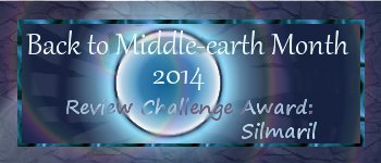 Back to Middle-earth Month 2014 Review Challenge--Silmaril Award