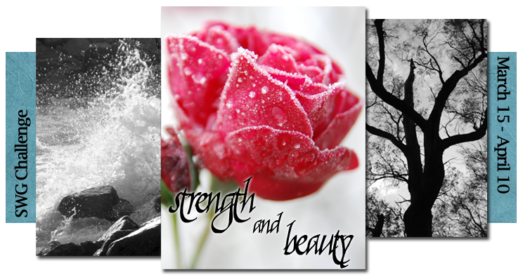 March 2017 SWG challenge Strength and Beauty banner with a wave crashing on rocks, a rose with frost, and a leafless tree in silhouette