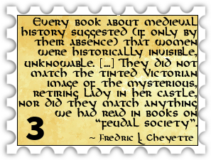 March 2019 Hidden Figures SWG challenge stamp - Fredric Cheyette quote: "Every book about medieval history suggested (if only by their absence) that women were historically invisible, unknowable. [...] They did not match the tinted Victorian image of the mysterious, retiring lady in her castle, nor did they match anything we had read in books on 'feudal society'."