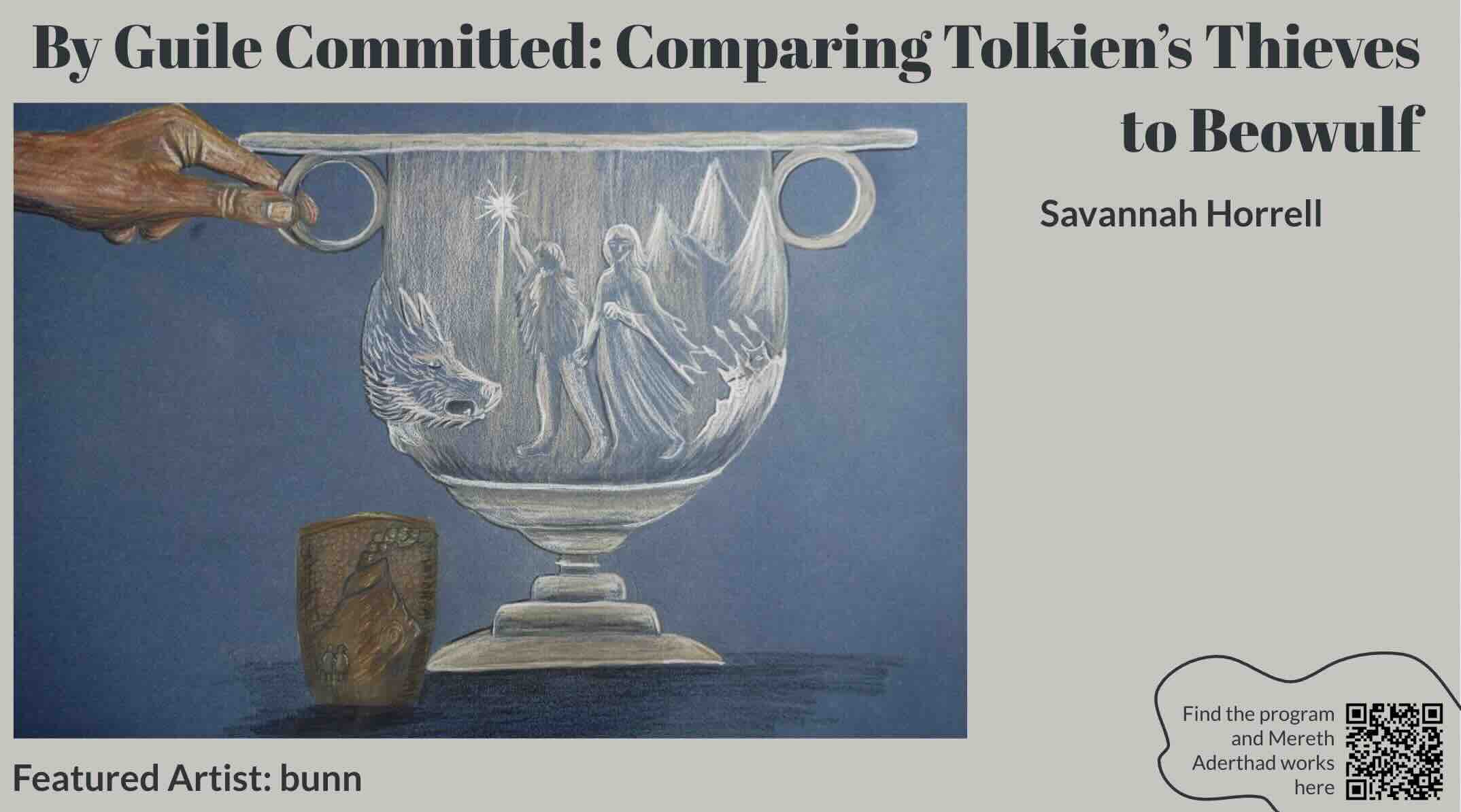 By Guile Committed: Comparing Tolkien's Thieves to Beowulf by Savannah Horrell