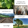 Four images: Green leaves on tree, paintbrushes sticking up out of containers, a view of train tracks from the center of a railroad bridge, and a green tree in a field. The accompanying text is: It had begun with a leaf caught in the wind and it became a tree and the tree grew. Leaf: by Niggle.