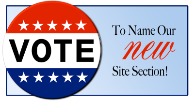 Banner reads, Vote to Name Our New Site Section!