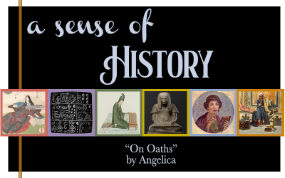 A Sense of History - On Oaths by Angelica