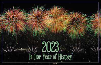 2023 Is Our Year of History