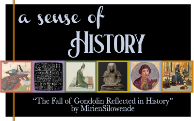 A Sense of History - The Fall of Gondolin Reflected in History by MirienSilowende