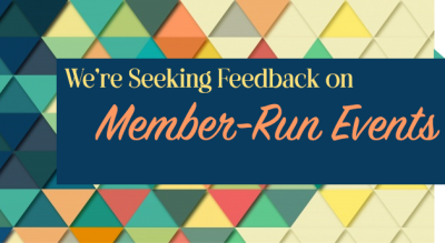 We're seeking feedback on member-run events