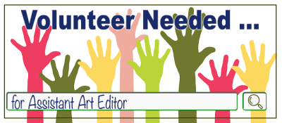 Volunteer Needed ... for assistant art editor