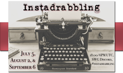 Instadrabbling, July 5, August 2, and September 6, 18:00/6PM UTC, SWG Discord, #instadrabbling