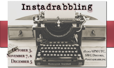 Instadrabbling, October 3, November 7, and December 5, 18:00/6PM UTC, SWG Discord, #instadrabbling